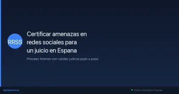 Cómo certificar amenazas en redes sociales para un juicio en España
