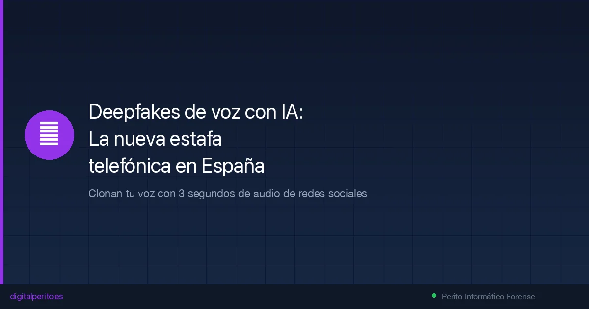 Deepfakes de voz con IA: la nueva estafa telefónica