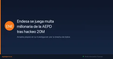 Endesa se enfrenta a multa millonaria de la AEPD por la brecha de 20 millones de clientes