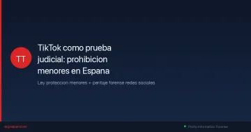 TikTok como prueba judicial y la prohibición a menores en España (2026)