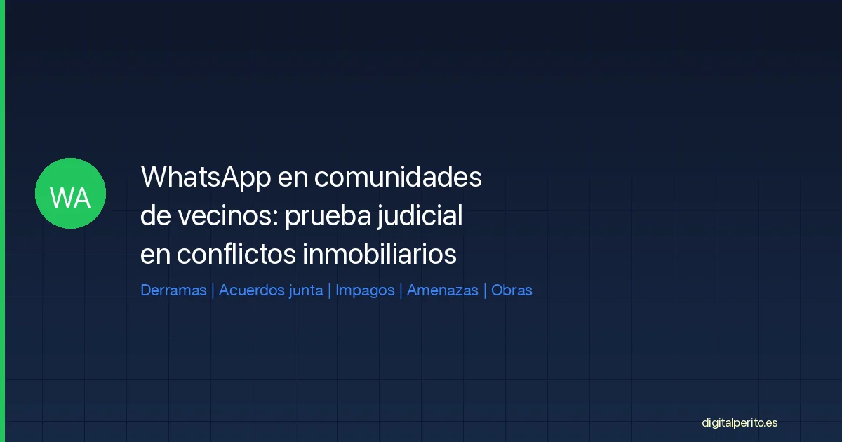 WhatsApp en comunidades de vecinos como prueba judicial