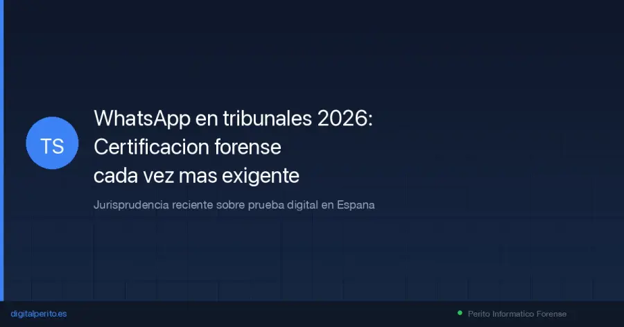 Las STS 629/2025 y 603/2025 flexibilizan la admisión de capturas de WhatsApp sin pericial. Análisis de la nueva jurisprudencia y sus riesgos para tu caso.