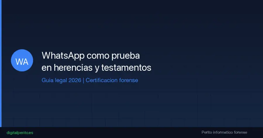 Guia completa sobre como usar conversaciones de WhatsApp como prueba en disputas sucesorias. Voluntad del testador, acuerdos familiares, certificacion forense y jurisprudencia actualizada.